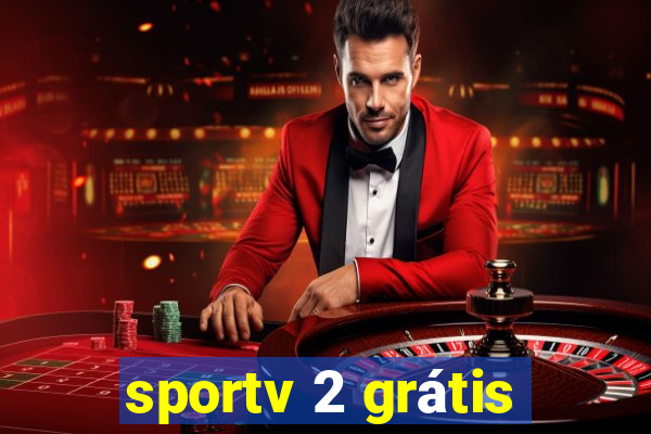 sportv 2 grátis