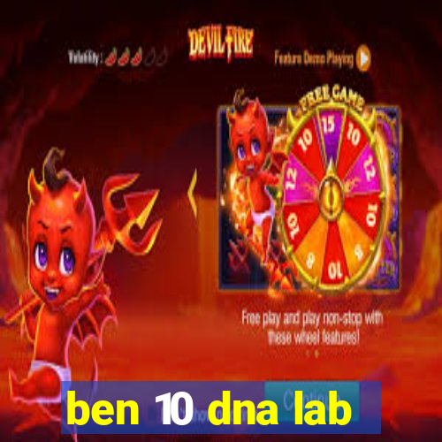ben 10 dna lab