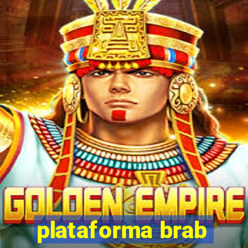 plataforma brab