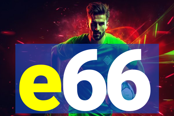 e66