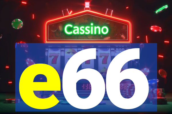 e66