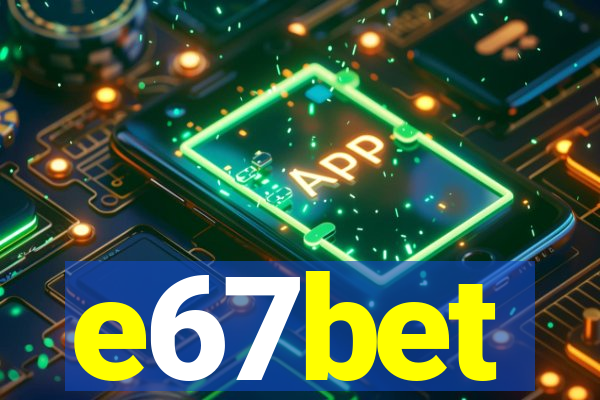 e67bet