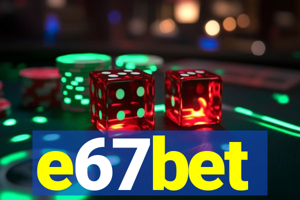 e67bet