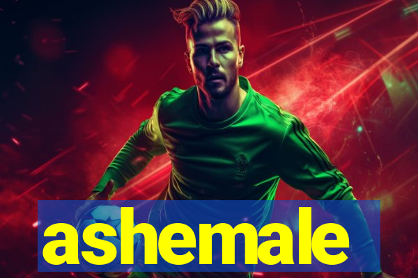 ashemale