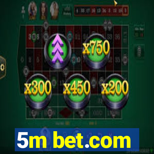 5m bet.com