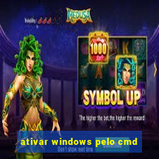 ativar windows pelo cmd