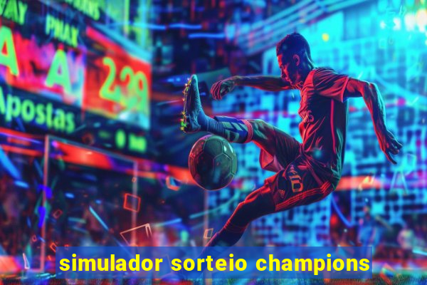 simulador sorteio champions