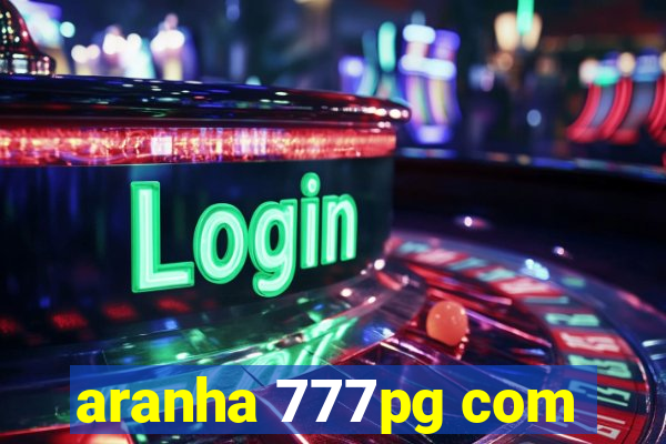 aranha 777pg com