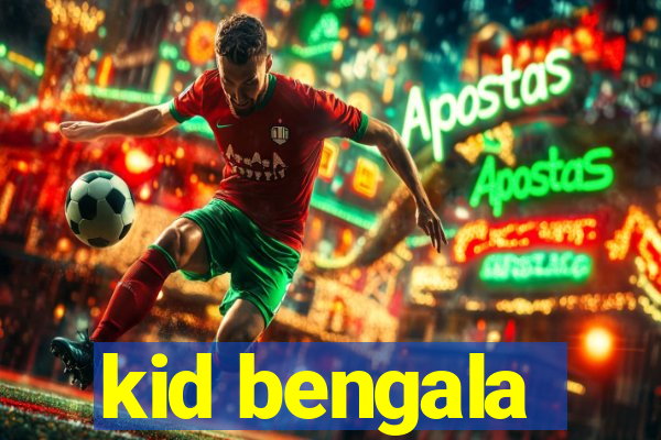 kid bengala