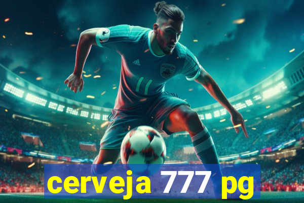 cerveja 777 pg