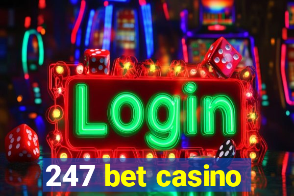 247 bet casino