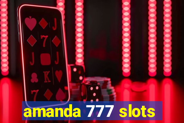 amanda 777 slots