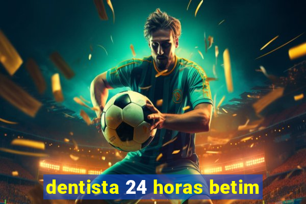 dentista 24 horas betim