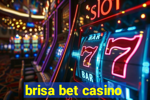 brisa bet casino