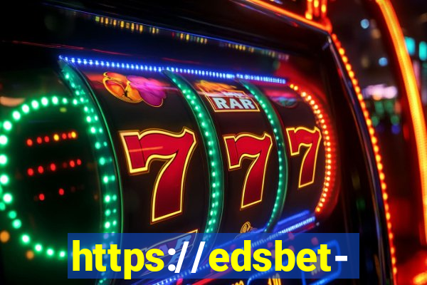 https://edsbet-com.jogos.app
