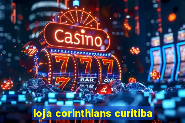 loja corinthians curitiba