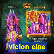 vicion cine