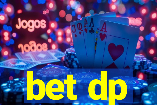 bet dp