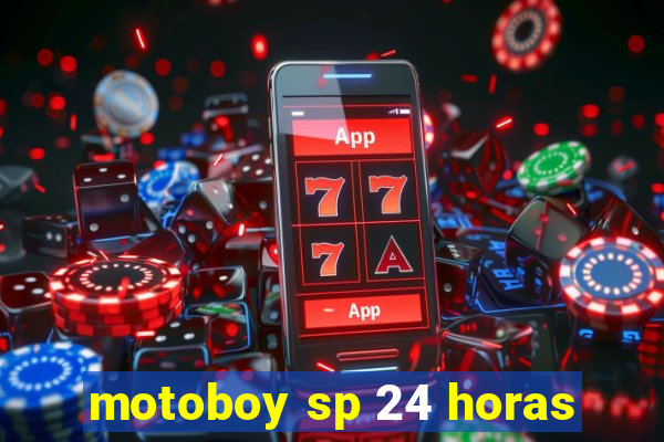 motoboy sp 24 horas