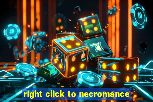 right click to necromance