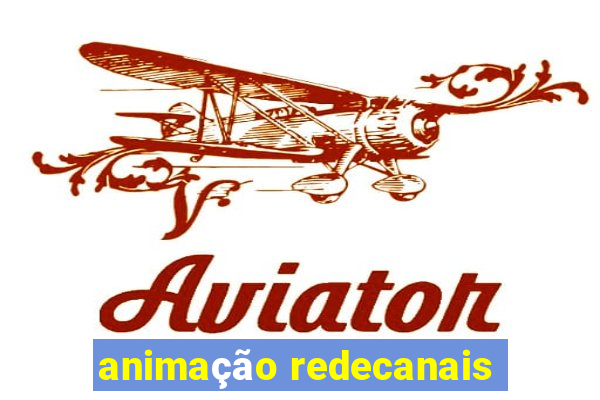 animação redecanais