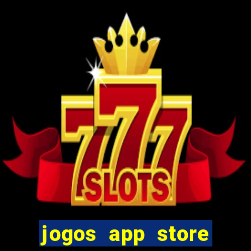 jogos app store para ganhar dinheiro