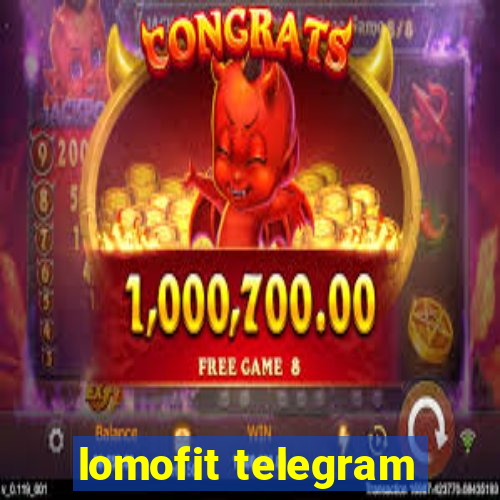 lomofit telegram