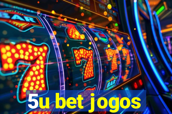 5u bet jogos