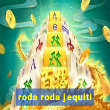 roda roda jequiti