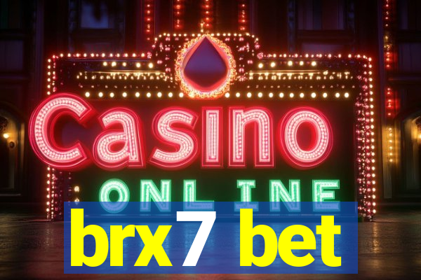 brx7 bet