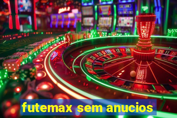 futemax sem anucios