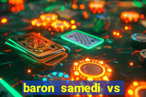 baron samedi vs papa legba