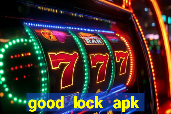 good lock apk android 13