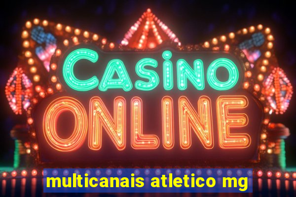 multicanais atletico mg