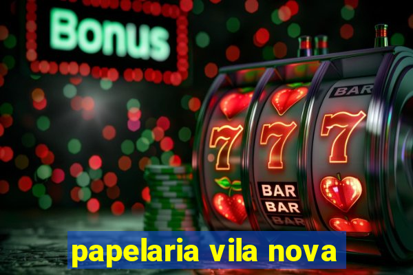papelaria vila nova