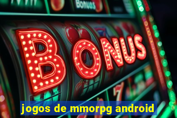 jogos de mmorpg android
