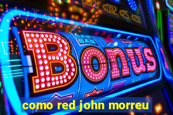 como red john morreu
