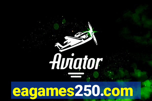 eagames250.com