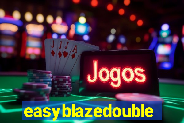 easyblazedouble