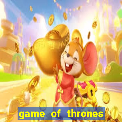 game of thrones legendado online
