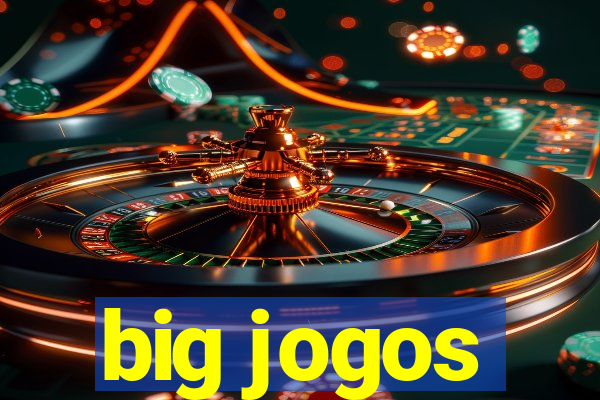big jogos