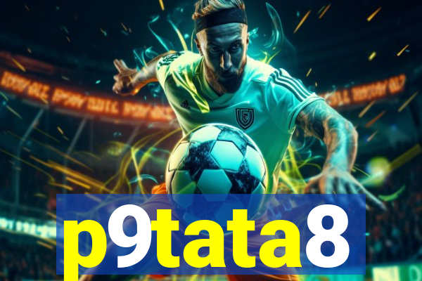p9tata8