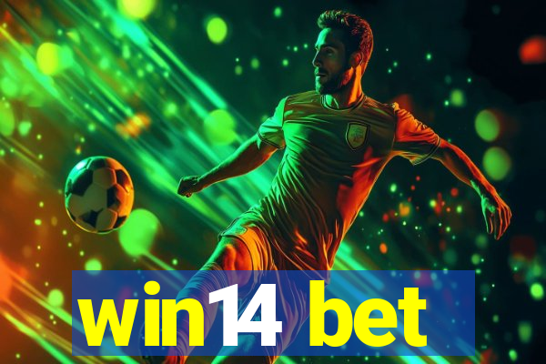 win14 bet