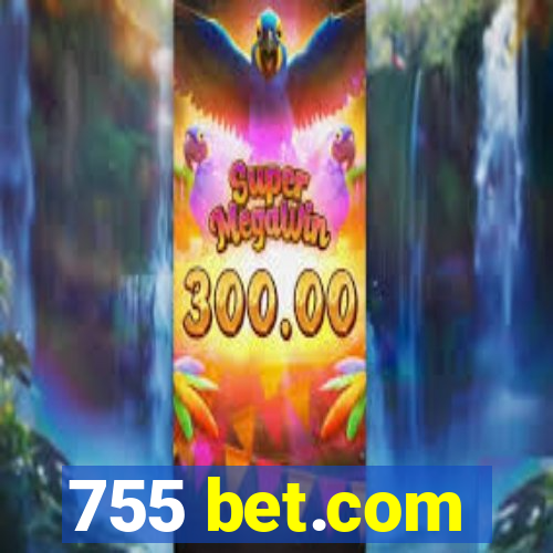 755 bet.com
