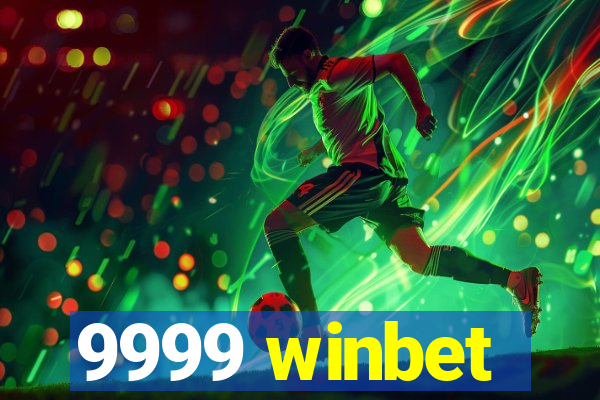 9999 winbet