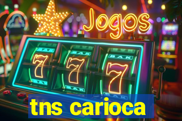 tns carioca