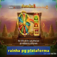rainha pg plataforma