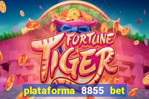 plataforma 8855 bet é confiável