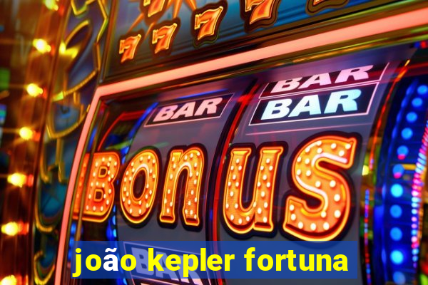 joão kepler fortuna