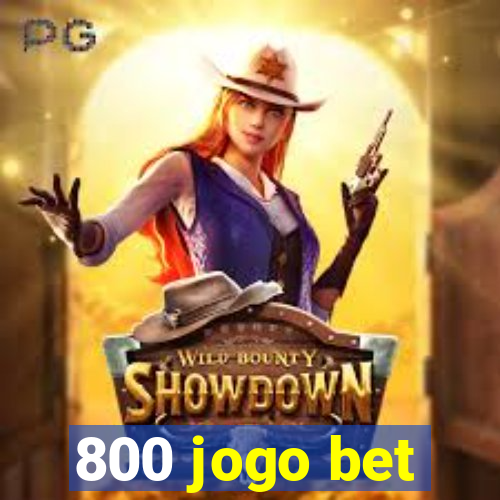800 jogo bet